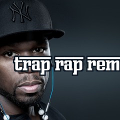 50cent - What up Gangsta ( Trap Rap Remix )