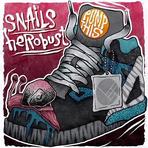 SNAILS & heRobust - Pump This