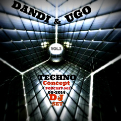 Free Download - Dandi & Ugo dj set - Techno Concept Vol. 2 - 08 2014 Podcast series