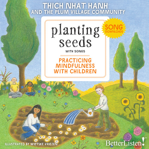 Planting Seeds, Practicing Mindfulness with Thich Nhat Hanh Preview 3