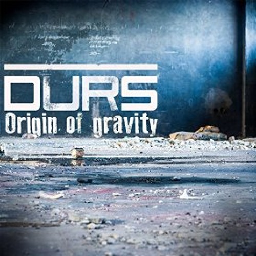 Durs - Origin Of Gravity - Preview