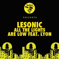 LeSonic ft Lyon - All The Lights (Reset Safari Remix) [Nurvous]