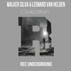 Walker Silva & Leonard Van Helden - Civilization (Original Mix) [REC Underground]
