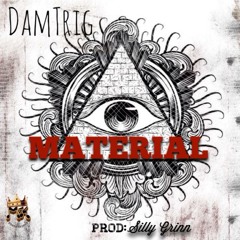 DamTrig ft Threat * Yung Fever - Matierial (Prod. By SillyGrinn)