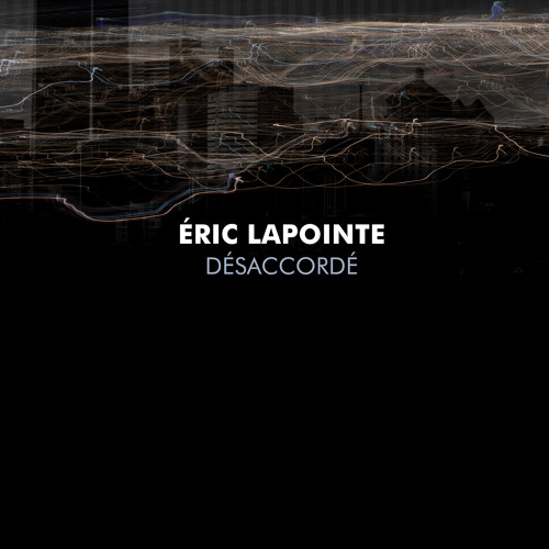 Éric Lapointe - Désaccordé