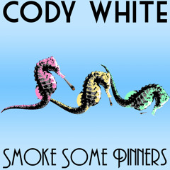 Cody White - Smoke Some Pinners (OUTL 002)