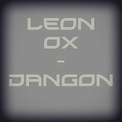 Leon Ox - Dangon(Orginal Mix)