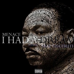 Compton Menace ft Trae Tha Truth - I had a dream - prod by LongLivePrince & BLU