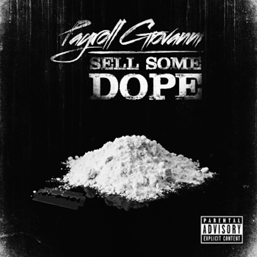 PAYROLL (DBC)- Sell Some Dope (3525 EDITION)