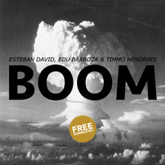 Edu Barboza & Timmo Hendriks Feat. Esteban David - Boom (Original Mix) [SUPPORTED BY JUICY M]