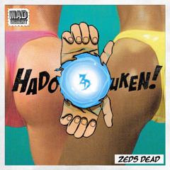 Zeds Dead- Hadouken (ZEKE&ZOID BOOTY BASS REMIX)