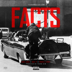 FACTS - Uno Loso, Pooca Leroy, Que P