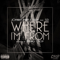 Johnny May Cash ft SD - Where I'm from