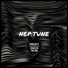 Chaos In The CBD - NEP:TUNE Podcast