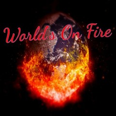 World's On Fire Ft. Brian Ruedi (Prod by Greenfinch)