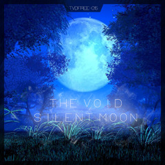 [TVDFREE015] - The Void - Silent Moon (Original Mix)