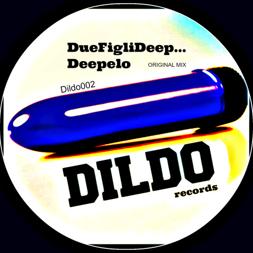 Stream Free Concept - DueFigliDeep... - Deepelo - original mix- Dildo  Records by dj Dandi & Ugo | Listen online for free on SoundCloud