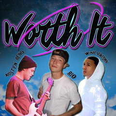 Worth It (ft. Wink Vaughn, Austen Reno)