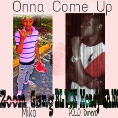 Onna Come Up ( W.O.R.K ) by ZG Miko feat POLO Dinero prod. by StonerSteph