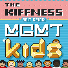 MGMT - Kids (The Kiffness 8bit Remix)