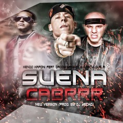 Kendo Kaponi Feat. Daddy Yankee & Cosculluela - Suena Cabrrr (New Version)(Prod. By DJ Yecko)