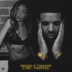 2 On/Thotful - Tinashe & Drake (Jersey Club)