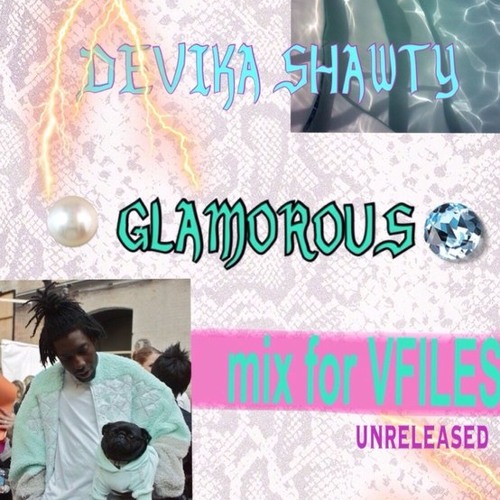 GLAMOROUS (VFILES unreleased mix)