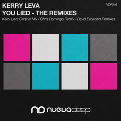 Kerry Leva - You Lied (David Broaders Remix) [Nuevadeep]
