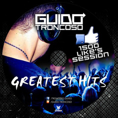 DJ GUIDO TRONCOSO - 1500 LIKES SESSION - GREATEST HITS - WINTER 2K14 - FREE DOWNLOAD