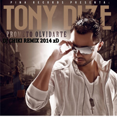 Tony Dize - Prometo Olvidarte (DJ CHIKI REMIX 2014 XD)