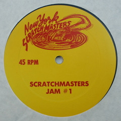 New York Scratchmasters - "Scratch Masters Jam One" 1984