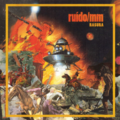 ruído/mm - Rasura - 08 - Penhascos, desfiladeiros e outros sonhos de fuga