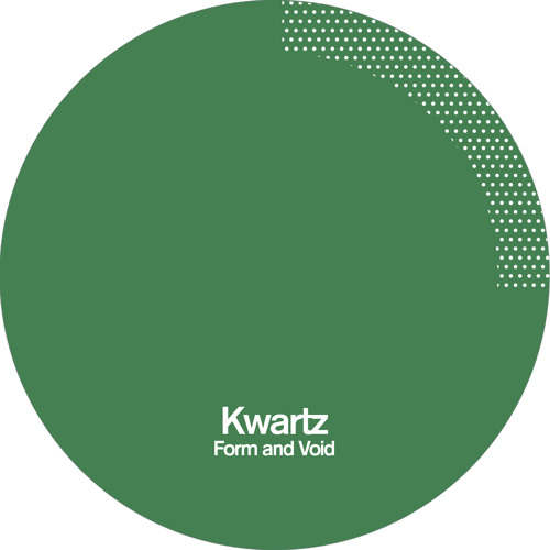 Kwartz - Form And Void Kwartz - Form And Void