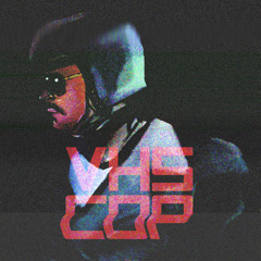 VHS Cop
