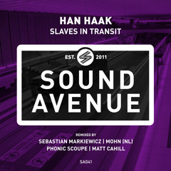 Han Haak - Slaves In Transit (Phonic Scoupe Remix) [Sound Avenue]