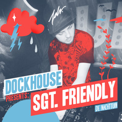 sgt. Friendly @ Dockhouse // 09.08.2014