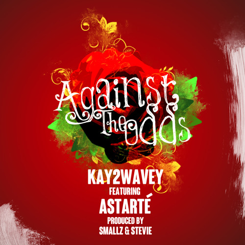 Against The Odds Ft. Astarte (Prod. Smallz & Stevie)