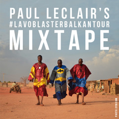 #LavoblasterBalkanTour Mixtape