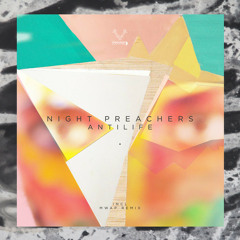 Night Preachers - Antilife (Men With A Plan Remix)