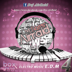 Dvj Airraid A.K.A Boss Electro E.D.M NO.4