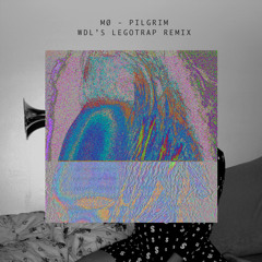 MØ - Pilgrim (WDL's 'Legotrap' Remix)