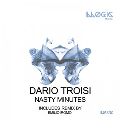 [ILM012] Dario Troisi - Dirty Moves (Original Mix)// Illogic Music