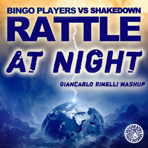 BINGO PLAYERS VS SHAKEDOWN - RATTLE AT NIGHT Mashup By GR - FREE DL LINK in DESCRIPTION or click BUY