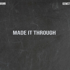 Made It Through feat. Gemstones