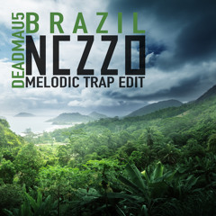 Deadmau5 - Brazil (Nezzo Melodic Trap Edit)