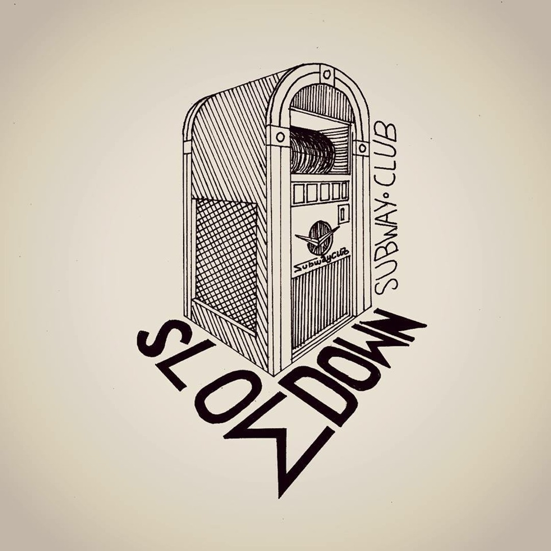 Stream Slow Down by Subway Club | Listen online for free on SoundCloud