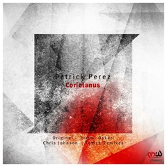 Patrick Perez - Coriolanus (Tomek Remix) PREVIEW