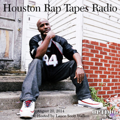 Houston Rap Tapes Radio (08-20-14)