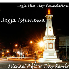 Jogja Hip Hop Foundation - Jogja Istimewa (Michael Adityo Trap Remix)