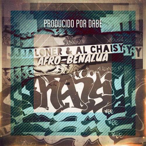 Jaloner & Chaisy Al - Afro-Benalúa (Producido por Dabe)